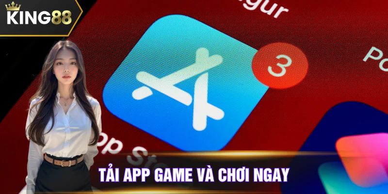 App game truy cập dễ & an toàn