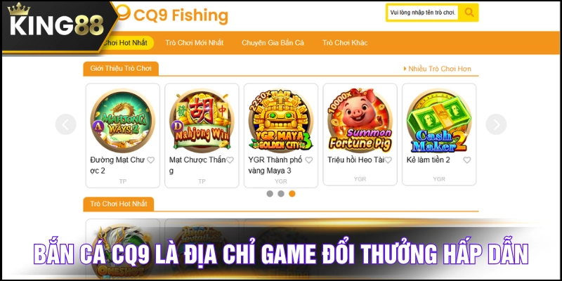 Bắn cá CQ9 là địa chỉ game đổi thưởng hấp dẫn