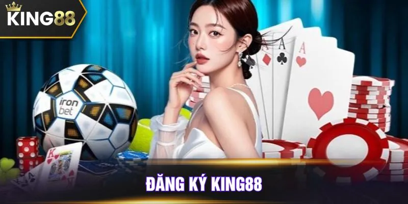 đăng ký KING88