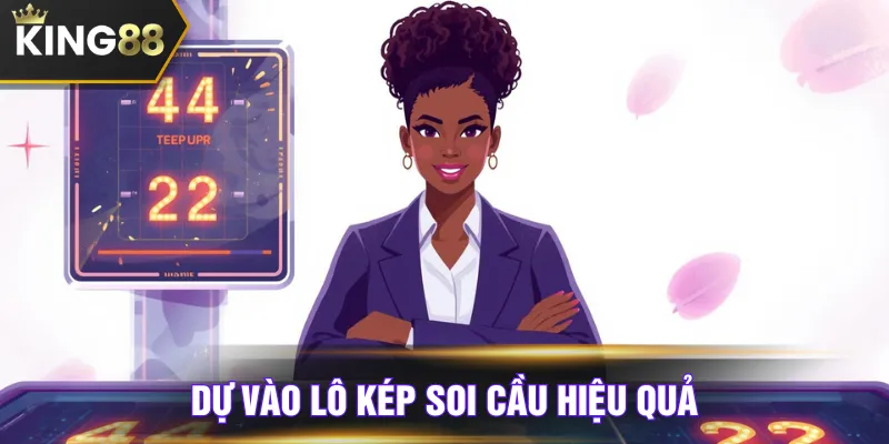 Dựa vào lô kép soi cầu hiệu quả