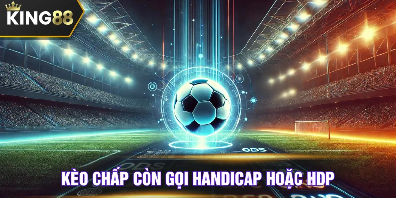 Giải đáp cơ bản kèo chấp là gì