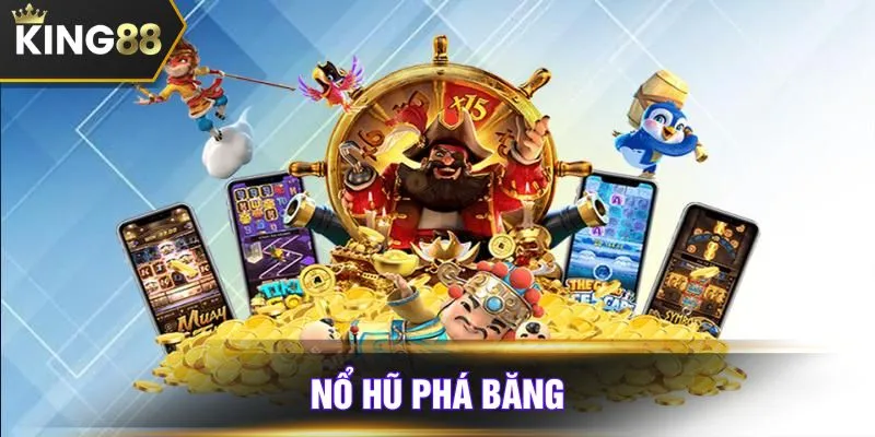 nổ hũ phá băng
