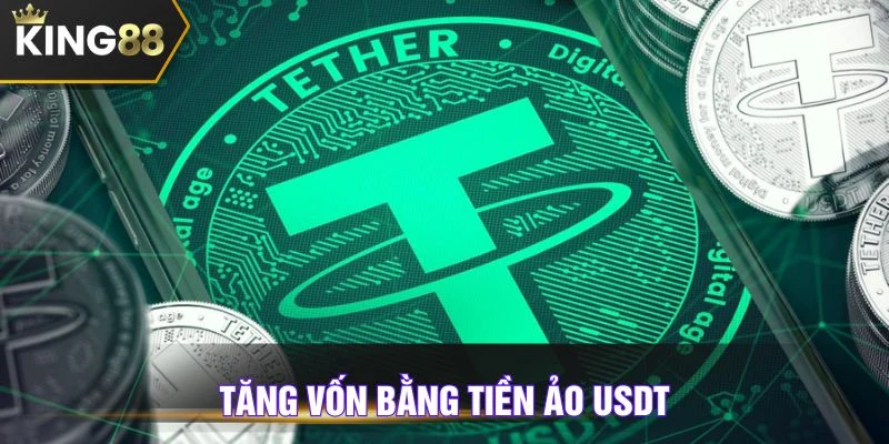 Nộp vốn dễ dàng bằng tiền ảo USDT