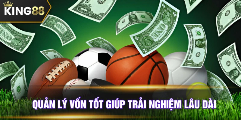 Quản lý tốt tiền gốc giúp bạn chinh phục Saba Sports