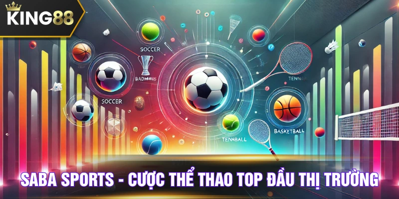 Saba Sports nền tảng cược thể thao tuyệt vời